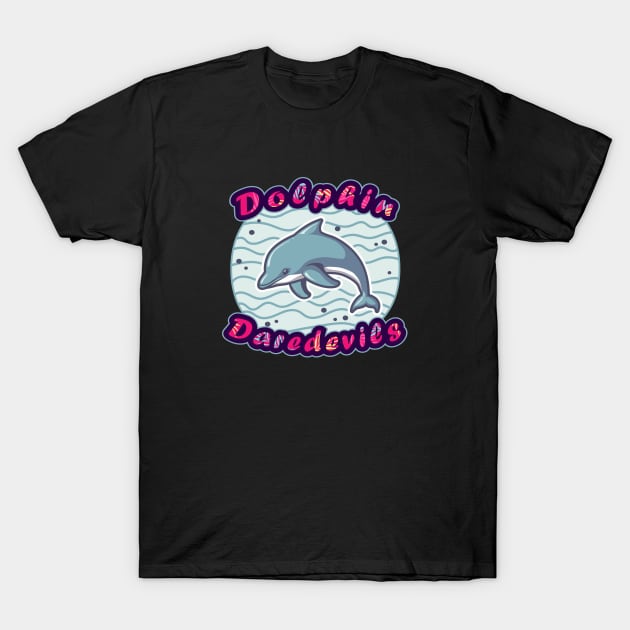 Back Dolphin: Dolphin Daredevils T-Shirt by PureJoyCraft
